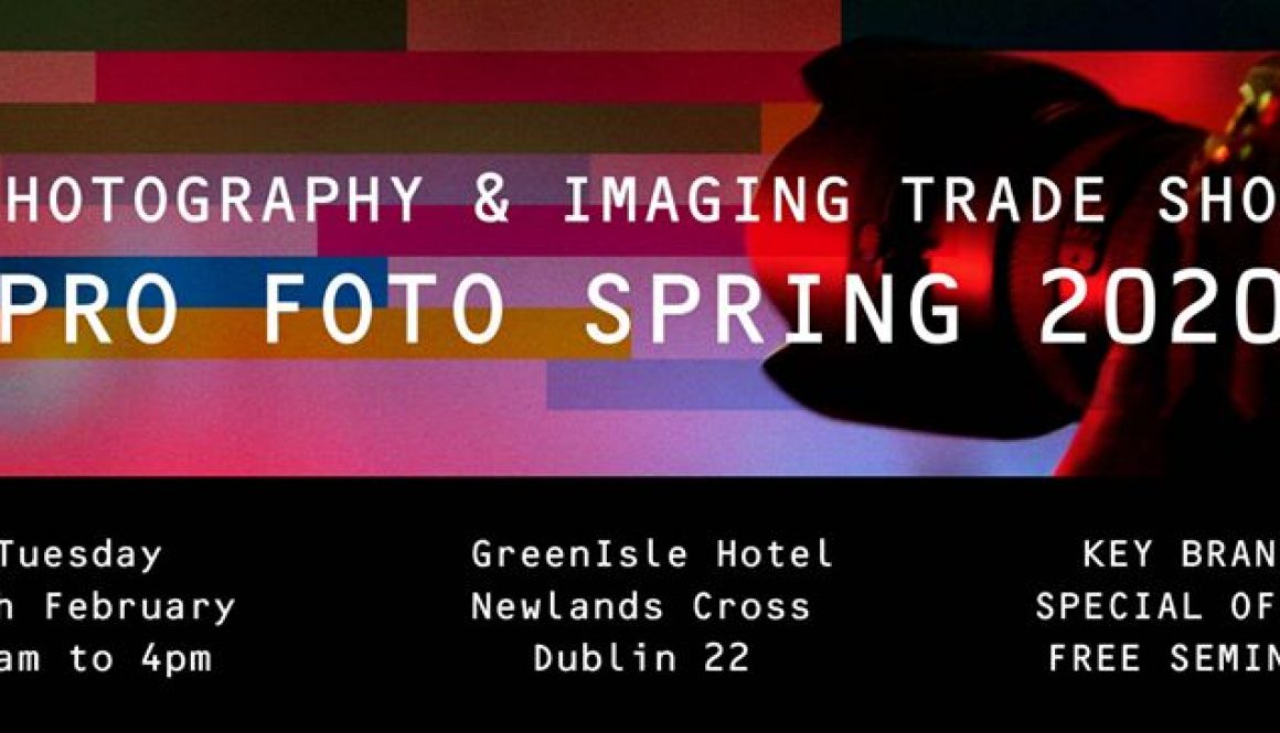 Pro Foto Spring 2020 – 11th February 2020